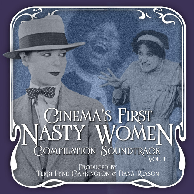 Cinema’s First Nasty Women